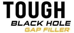 Tough G8 Black Hole Filler (inc 3M VHB)